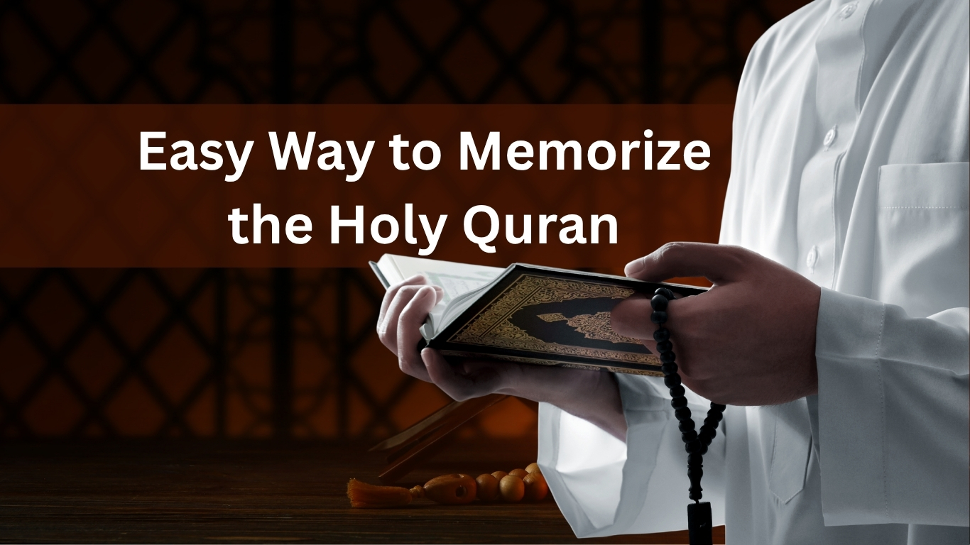 Easy Way to Memorize the Holy Quran